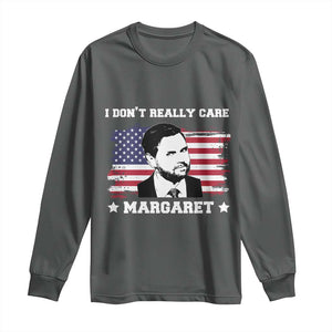 Funny JD Vance Long Sleeve Shirt I Don't Really Care Margaret American Flag TS02 Dark Heather Print Your Wear