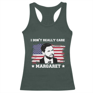 Funny JD Vance Racerback Tank Top I Don't Really Care Margaret American Flag TS02 Dark Forest Green Print Your Wear