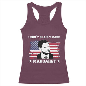 Funny JD Vance Racerback Tank Top I Don't Really Care Margaret American Flag TS02 Maroon Print Your Wear