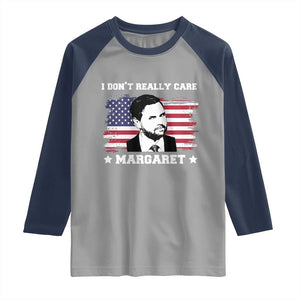 Funny JD Vance Raglan Shirt I Don't Really Care Margaret American Flag TS02 Sport Gray Navy Print Your Wear