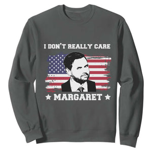 Funny JD Vance Sweatshirt I Don't Really Care Margaret American Flag TS02 Dark Heather Print Your Wear