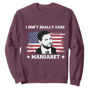 Funny JD Vance Sweatshirt I Don't Really Care Margaret American Flag TS02 Maroon Print Your Wear