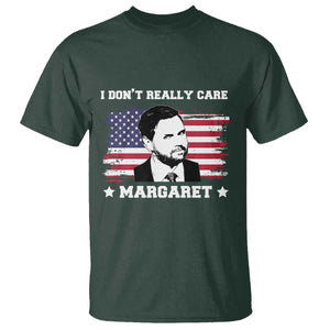 Funny JD Vance T Shirt I Don't Really Care Margaret American Flag TS02 Dark Forest Green Print Your Wear