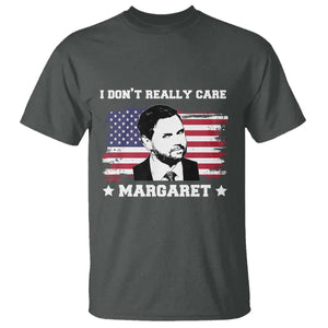 Funny JD Vance T Shirt I Don't Really Care Margaret American Flag TS02 Dark Heather Print Your Wear