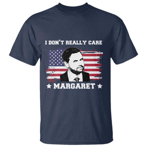 Funny JD Vance T Shirt I Don't Really Care Margaret American Flag TS02 Navy Print Your Wear