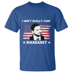 Funny JD Vance T Shirt I Don't Really Care Margaret American Flag TS02 Royal Blue Print Your Wear