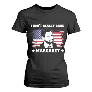 Funny JD Vance T Shirt For Women I Don't Really Care Margaret American Flag TS02 Black Print Your Wear