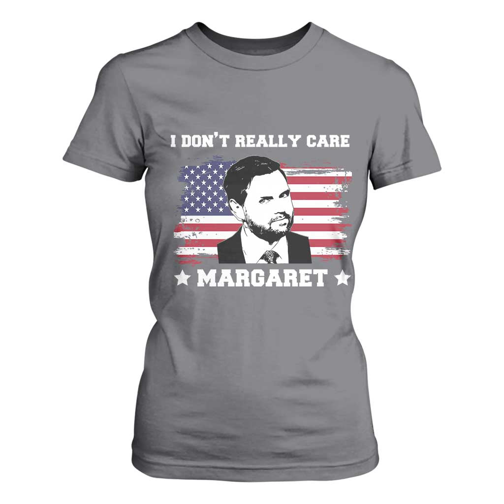 Funny JD Vance T Shirt For Women I Don't Really Care Margaret American Flag TS02 Charcoal Print Your Wear