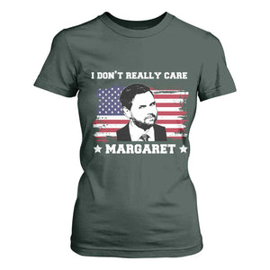 Funny JD Vance T Shirt For Women I Don't Really Care Margaret American Flag TS02 Dark Forest Green Print Your Wear