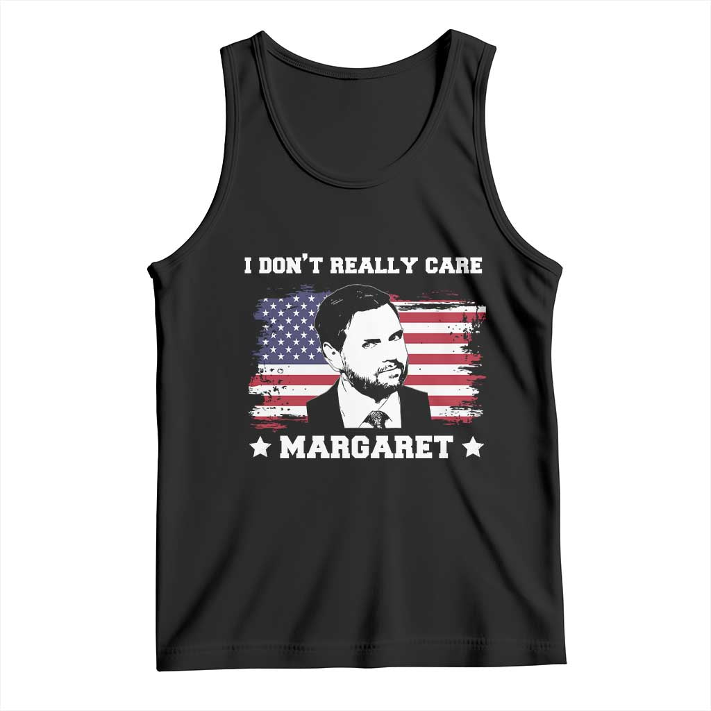 Funny JD Vance Tank Top I Don't Really Care Margaret American Flag TS02 Black Print Your Wear