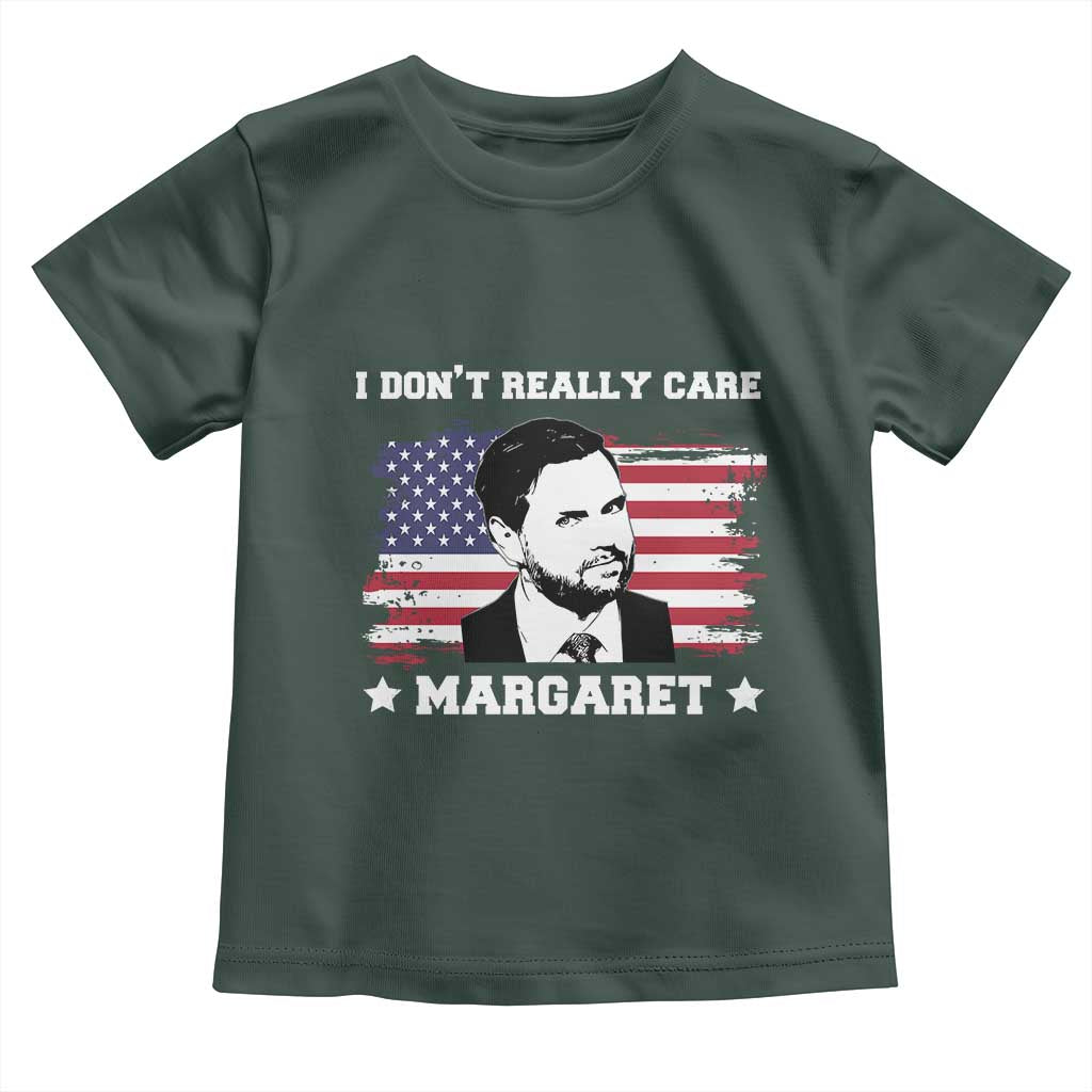 Funny JD Vance Toddler T Shirt I Don't Really Care Margaret American Flag TS02 Dark Forest Green Print Your Wear