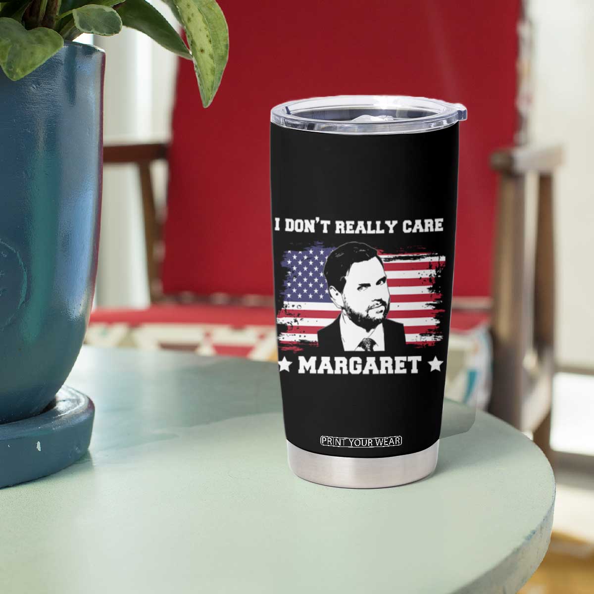 Funny JD Vance Tumbler Cup I Don't Really Care Margaret American Flag TS02 Print Your Wear