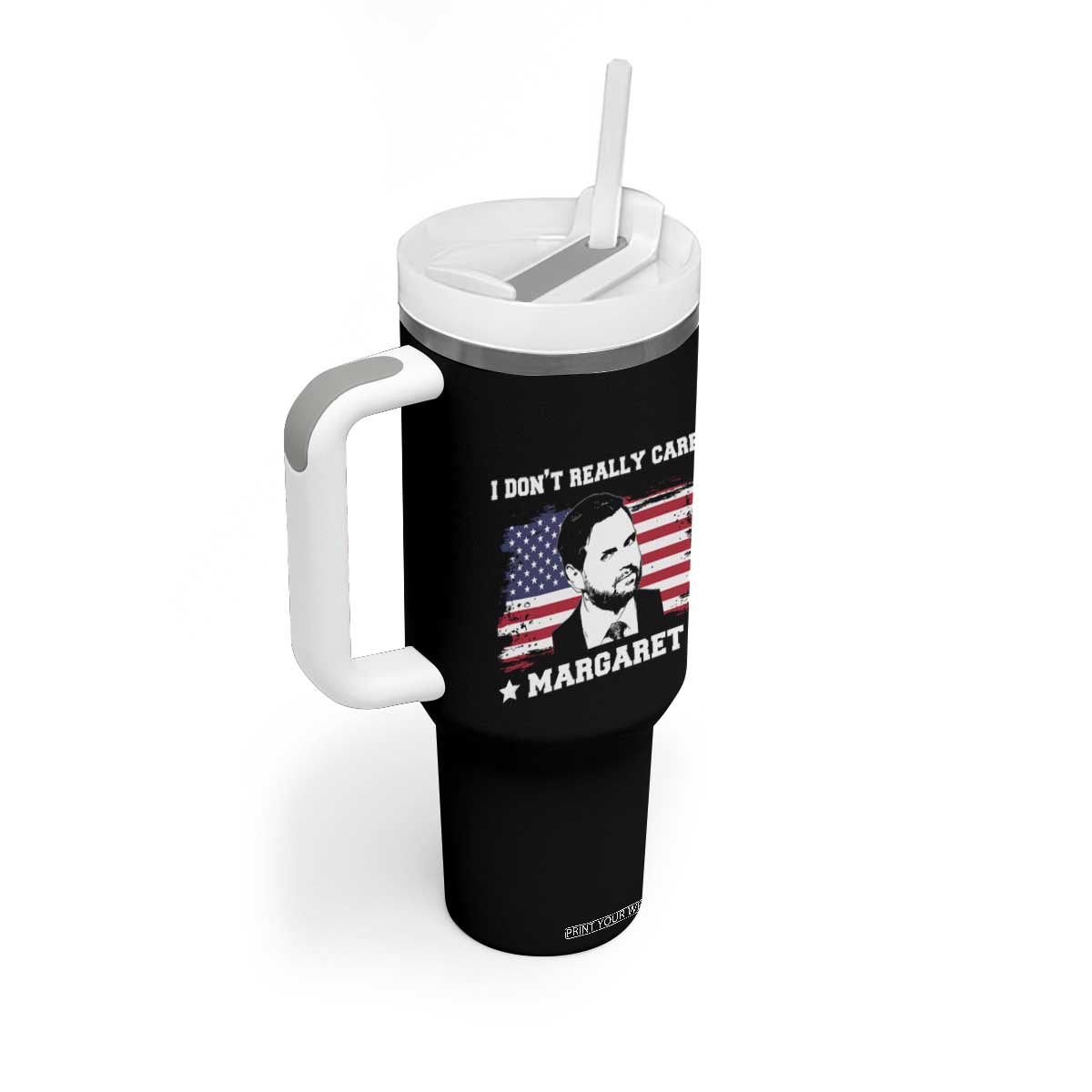Funny JD Vance Tumbler With Handle I Don't Really Care Margaret American Flag TS02 Print Your Wear