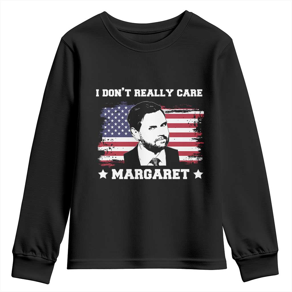 Funny JD Vance Youth Sweatshirt I Don't Really Care Margaret American Flag TS02 Black Print Your Wear