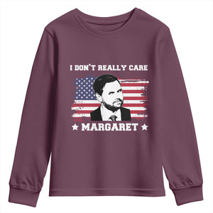 Funny JD Vance Youth Sweatshirt I Don't Really Care Margaret American Flag TS02 Maroon Print Your Wear