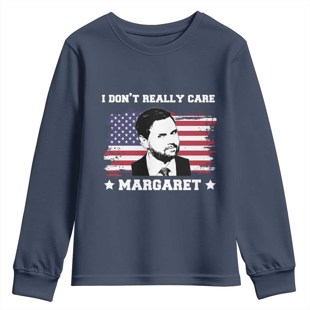 Funny JD Vance Youth Sweatshirt I Don't Really Care Margaret American Flag TS02 Navy Print Your Wear