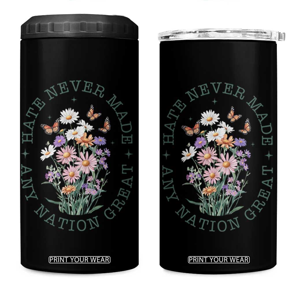 Hate Never Made Any Nation Great 4 in 1 Can Cooler Tumbler Botanical Floral Butterflies Retro TS02 One Size: 16 oz Black Print Your Wear