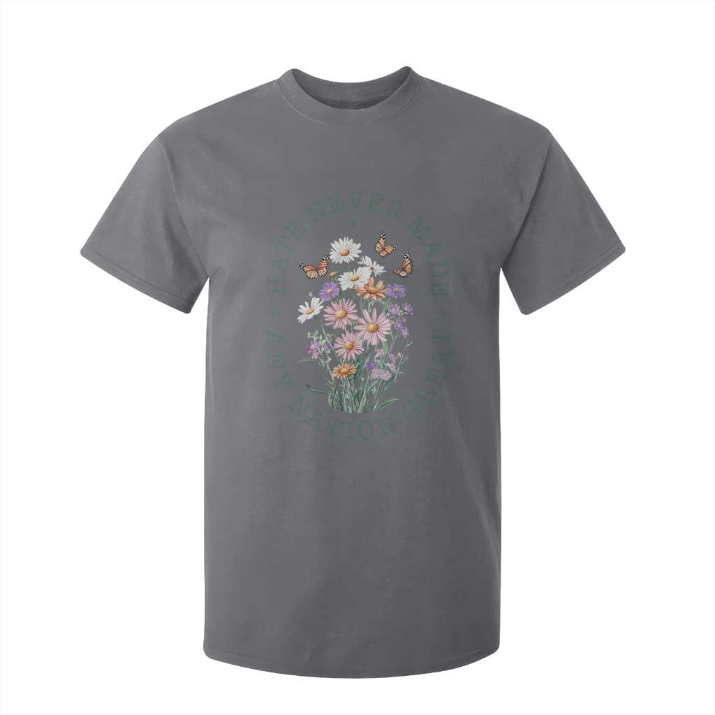Hate Never Made Any Nation Great T Shirt For Kid Botanical Floral Butterflies Retro TS02 Charcoal Print Your Wear