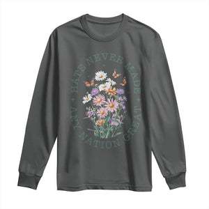 Hate Never Made Any Nation Great Long Sleeve Shirt Botanical Floral Butterflies Retro TS02 Dark Heather Print Your Wear