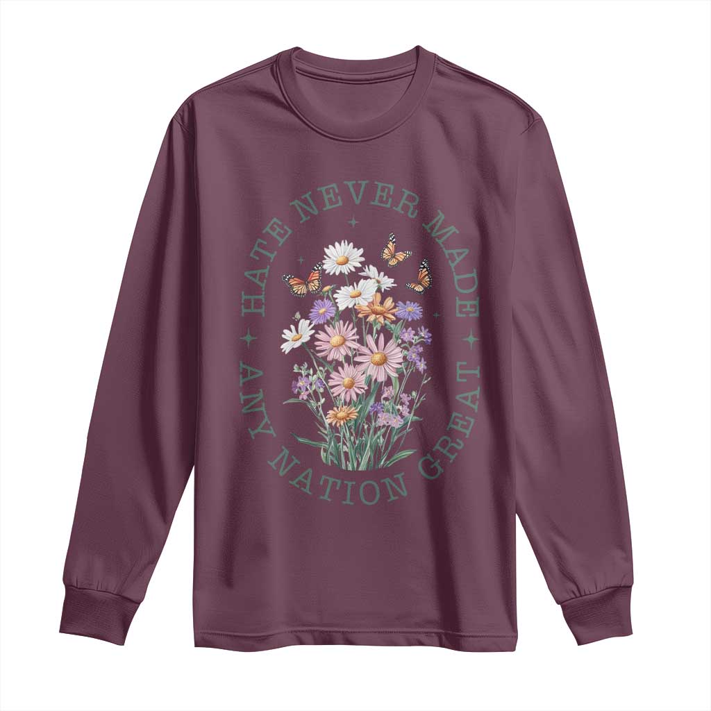 Hate Never Made Any Nation Great Long Sleeve Shirt Botanical Floral Butterflies Retro TS02 Maroon Print Your Wear
