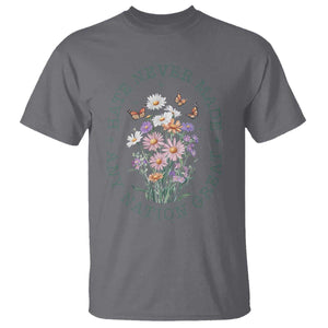 Hate Never Made Any Nation Great T Shirt Botanical Floral Butterflies Retro TS02 Charcoal Print Your Wear