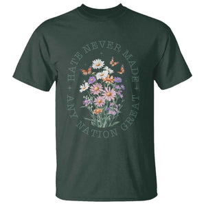 Hate Never Made Any Nation Great T Shirt Botanical Floral Butterflies Retro TS02 Dark Forest Green Print Your Wear