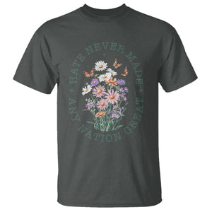 Hate Never Made Any Nation Great T Shirt Botanical Floral Butterflies Retro TS02 Dark Heather Print Your Wear