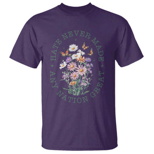 Hate Never Made Any Nation Great T Shirt Botanical Floral Butterflies Retro TS02 Purple Print Your Wear