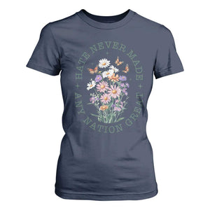 Hate Never Made Any Nation Great T Shirt For Women Botanical Floral Butterflies Retro TS02 Navy Print Your Wear