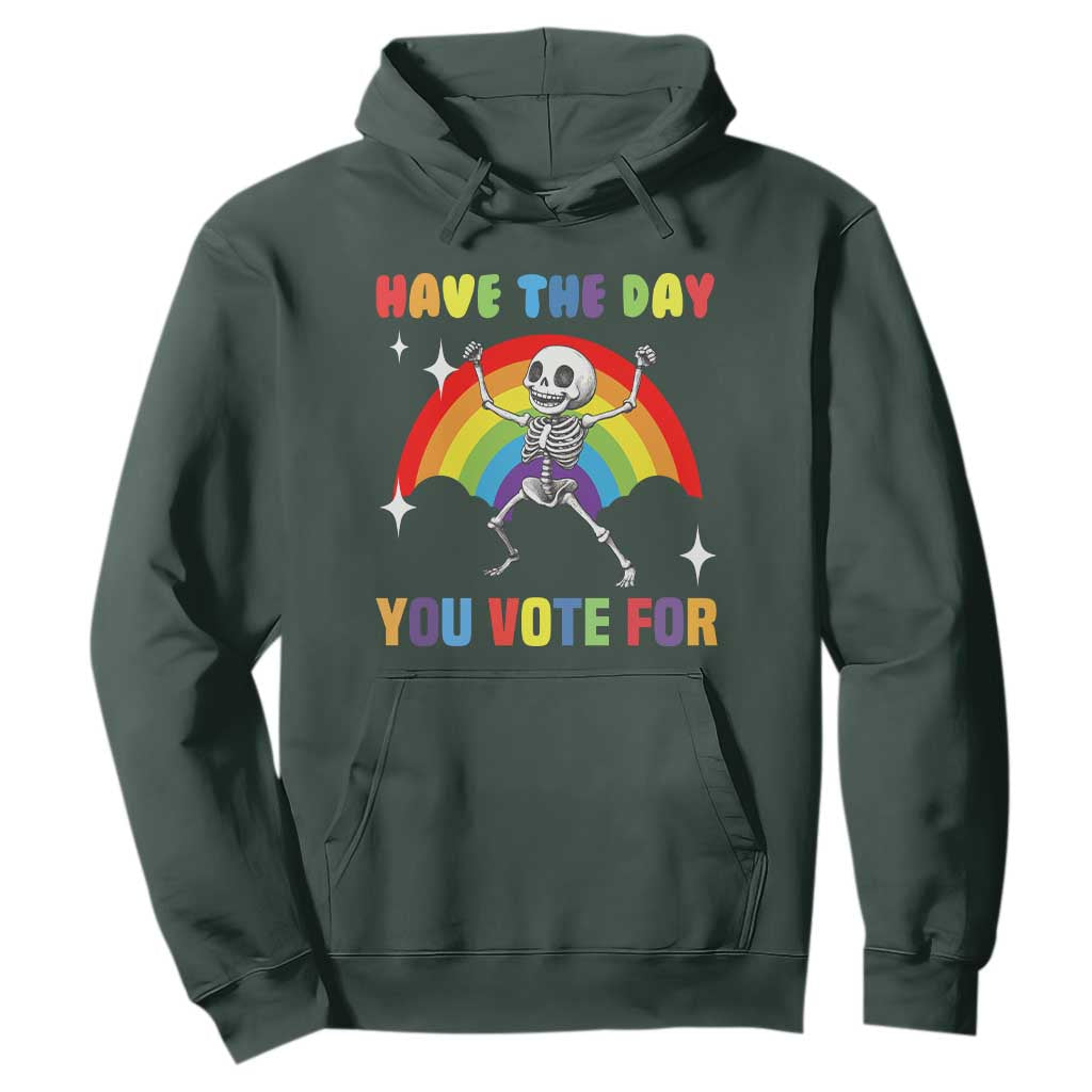 Sarcastic Skeleton Hoodie Have The Day You Voted For TS02 Dark Forest Green Print Your Wear