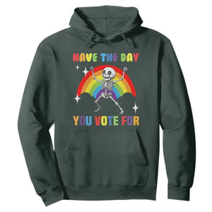 Sarcastic Skeleton Hoodie Have The Day You Voted For TS02 Dark Forest Green Print Your Wear