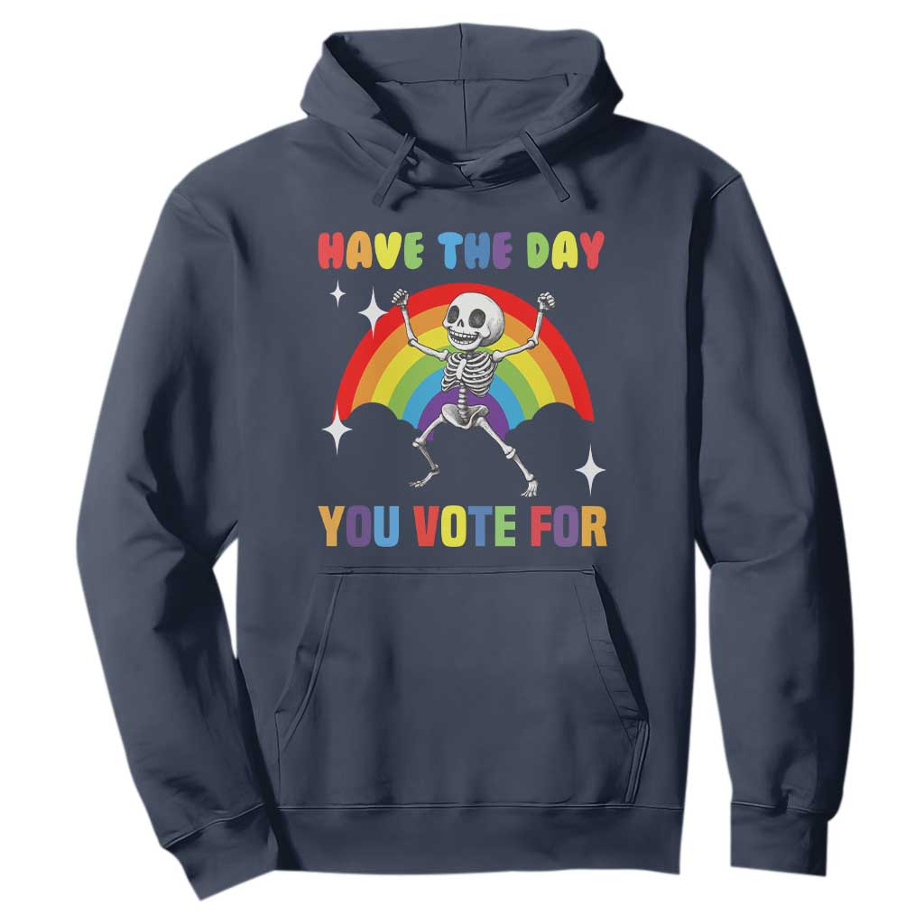 Sarcastic Skeleton Hoodie Have The Day You Voted For TS02 Navy Print Your Wear