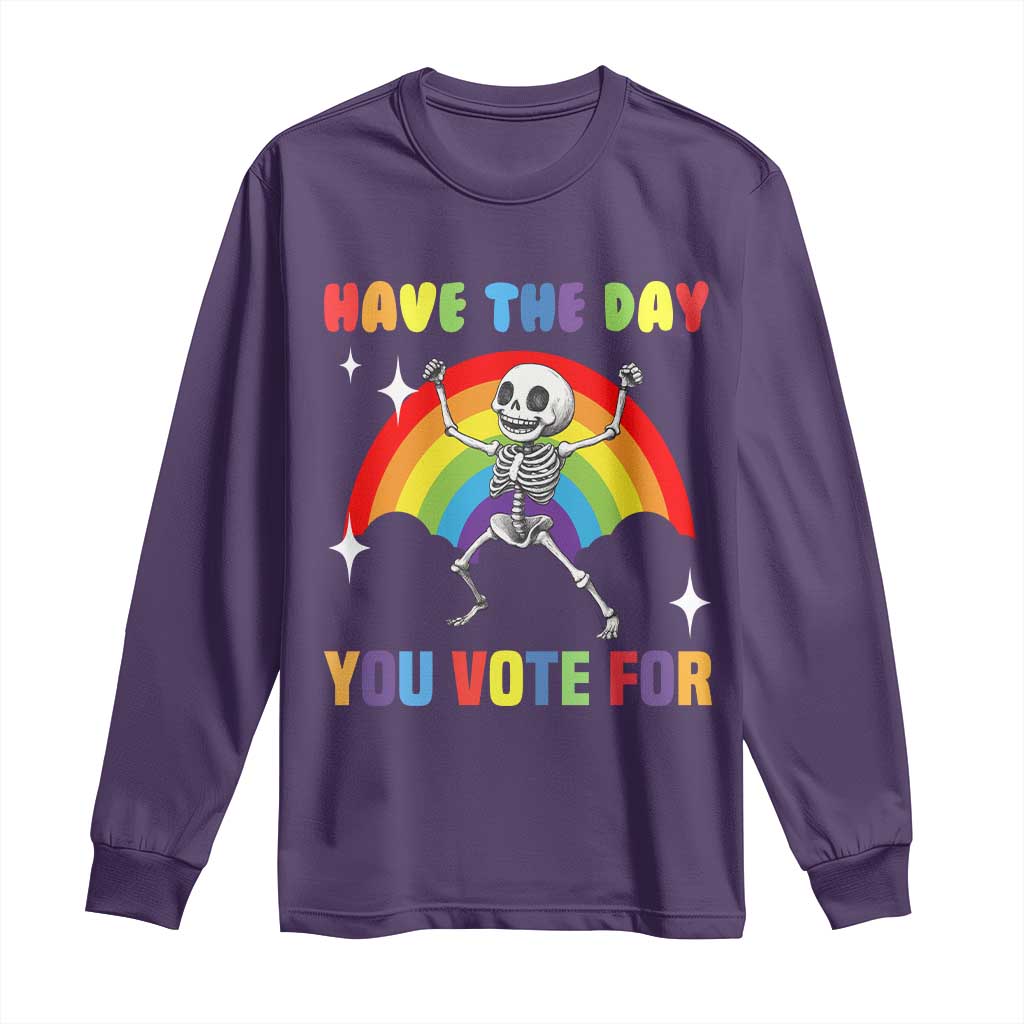 Sarcastic Skeleton Long Sleeve Shirt Have The Day You Voted For TS02 Purple Print Your Wear
