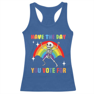 Sarcastic Skeleton Racerback Tank Top Have The Day You Voted For TS02 Royal Blue Print Your Wear
