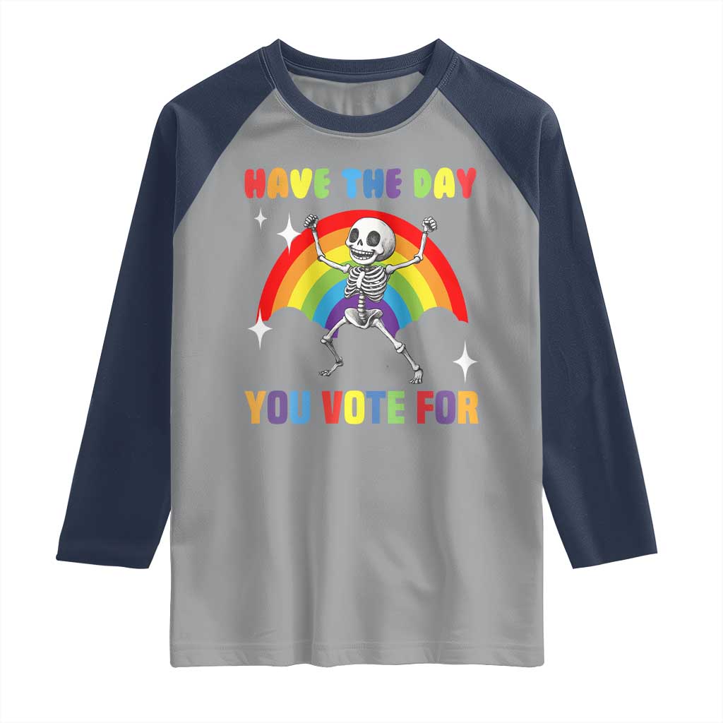 Sarcastic Skeleton Raglan Shirt Have The Day You Voted For TS02 Sport Gray Navy Print Your Wear