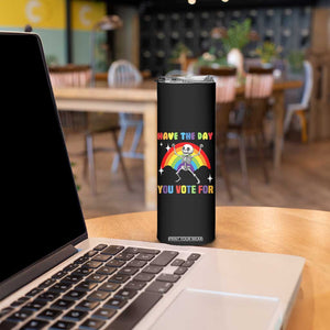 Sarcastic Skeleton Skinny Tumbler Have The Day You Voted For TS02 Print Your Wear