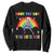 Sarcastic Skeleton Sweatshirt Have The Day You Voted For TS02 Black Print Your Wear