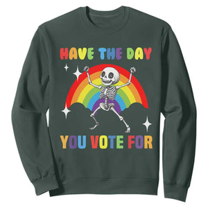 Sarcastic Skeleton Sweatshirt Have The Day You Voted For TS02 Dark Forest Green Print Your Wear