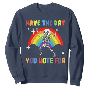 Sarcastic Skeleton Sweatshirt Have The Day You Voted For TS02 Navy Print Your Wear