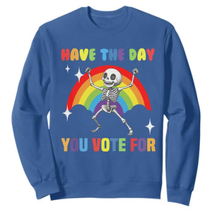 Sarcastic Skeleton Sweatshirt Have The Day You Voted For TS02 Royal Blue Print Your Wear