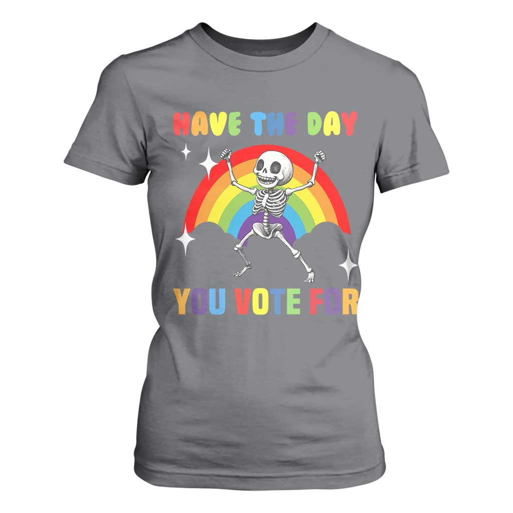 Sarcastic Skeleton T Shirt For Women Have The Day You Voted For TS02 Charcoal Print Your Wear