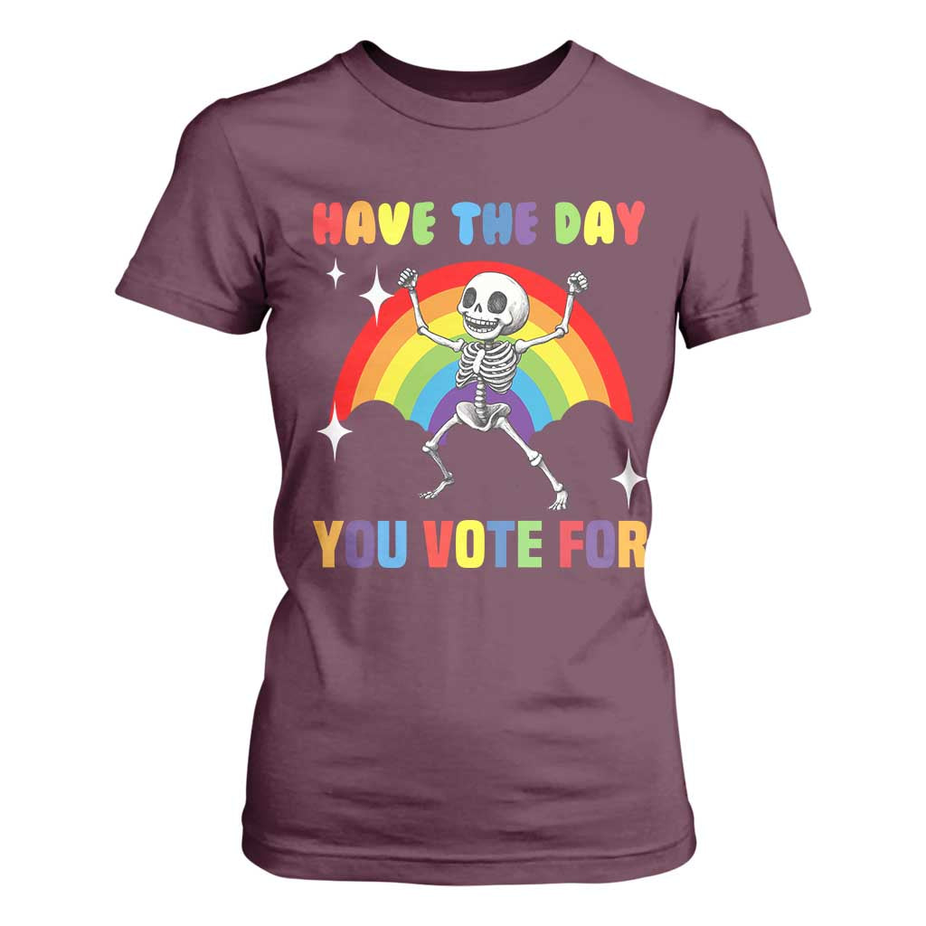 Sarcastic Skeleton T Shirt For Women Have The Day You Voted For TS02 Maroon Print Your Wear