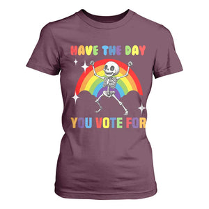 Sarcastic Skeleton T Shirt For Women Have The Day You Voted For TS02 Maroon Print Your Wear
