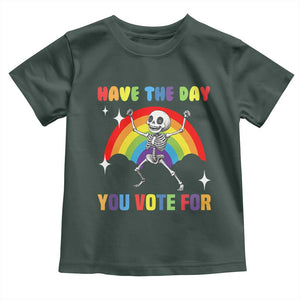 Sarcastic Skeleton Toddler T Shirt Have The Day You Voted For TS02 Dark Forest Green Print Your Wear