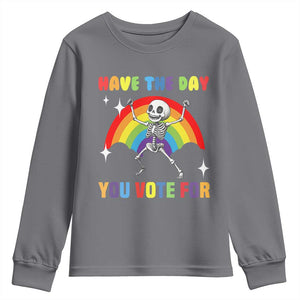 Sarcastic Skeleton Youth Sweatshirt Have The Day You Voted For TS02 Charcoal Print Your Wear