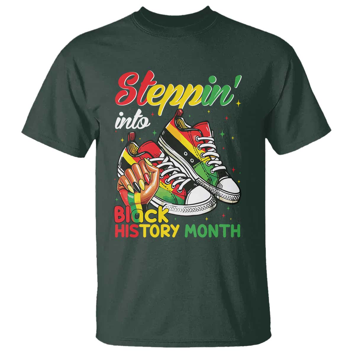 Stepping Into Black History Month T Shirt Black Girls Sneakers TS02 Dark Forest Green Print Your Wear
