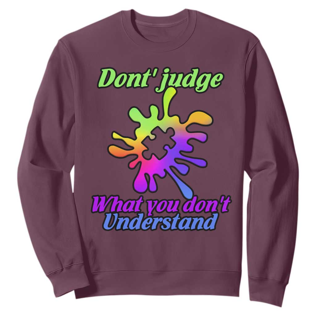 Autism Acceptance Sweatshirt Don't Judge What You Don't Understand Puzzle Piece TS02 Maroon Printyourwear