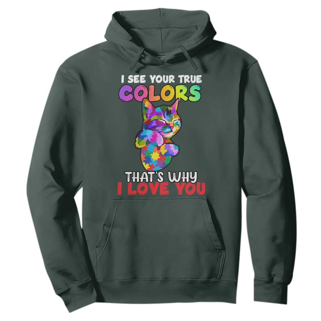 Autism Cat Hoodie I See Your True Colors Embrace Heart Autism Acceptance TS02 Dark Forest Green Printyourwear