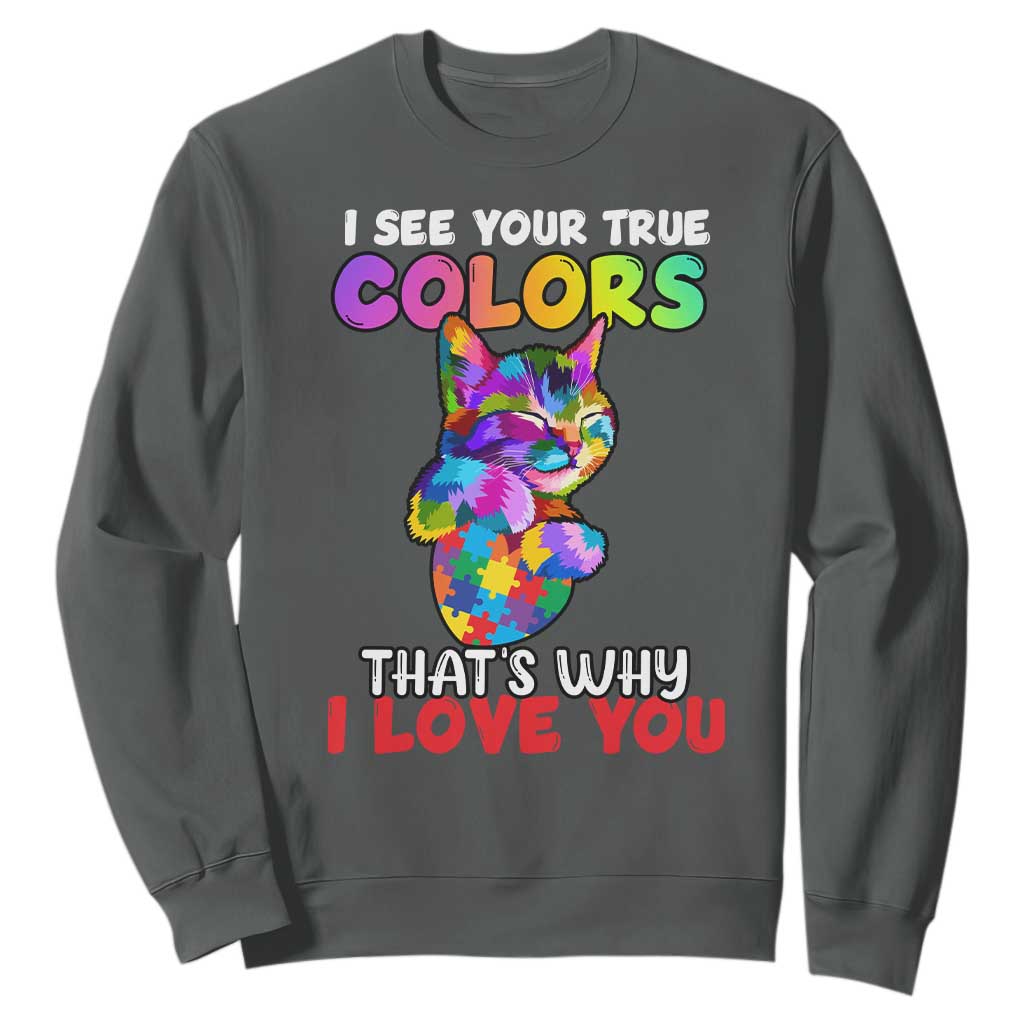 Autism Cat Sweatshirt I See Your True Colors Embrace Heart Autism Acceptance TS02 Dark Heather Printyourwear