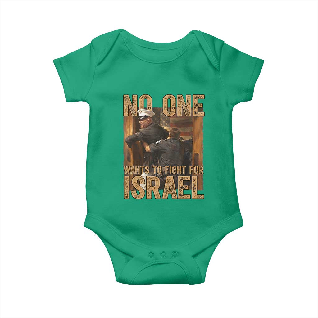 No One Wants To Fight For Israel Baby Onesie America First Veteran Message Anti War TS02 Irish Green Print Your Wear